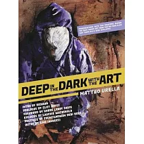 Deep In The Dark With The Art： Conversations With The Creators Behind The Best Cover Art From the Wu─Tang Clan and Their Killa Beez Affiliates