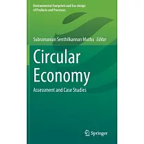 Circular Economy： Assessment and Case Studies