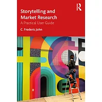 Storytelling and Market Research： A Practical User Guide
