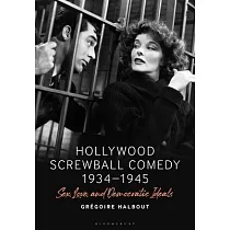 博客來-Hollywood Screwball Comedy 1934-1945: Sex, Love, and ...