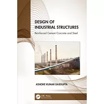 Design of Industrial Structures： Reinforced Cement Concrete and Steel