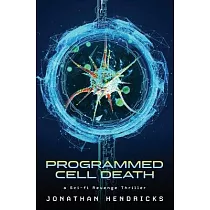 Programmed Cell Death： a Sci─fi Revenge Thriller