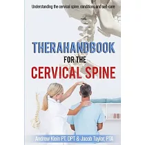TheraHandbook for the Cervical Spine： Understanding the cervical spine， conditions and self─care