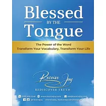 Blessed By The Tongue： Transform your vocabulary， transform your life