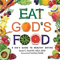 Eat God’’s Food: Kids Activity Guide to Healthy Eating
