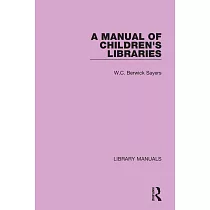 A Manual of Children’’s Libraries