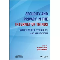 Security and Privacy in the Internet of Things： Architectures， Techniques， and Applications