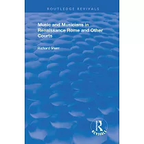 Music and Musicians in Renaissance Rome and Other Courts
