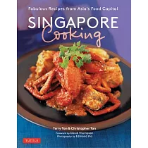 Singapore Cooking： Fabulous Recipes from Asia’’s Food Capital