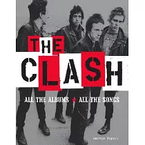 The Clash： All the Albums All the Songs