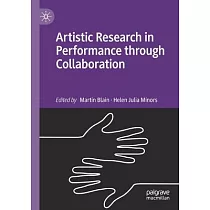 Artistic Research in Performance Through Collaboration