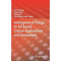 Intelligence of Things： Ai─Iot Based Critical─Applications and Innovations