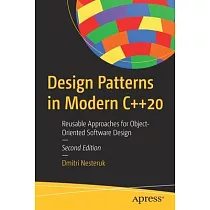 Design Patterns in Modern C++20： Reusable Approaches for Object─Oriented Software Design
