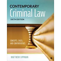 Contemporary Criminal Law： Concepts， Cases， and Controversies