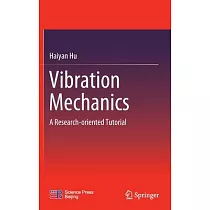 Vibration Mechanics： A Research─Oriented Tutorial