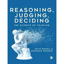 Reasoning， Judging， Deciding： The Science of Thinking