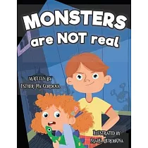 Monsters Are Not Real： An Interactive Picture Book about Being Afraid