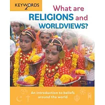 What Are Religions and Worldviews?： An Introduction to Beliefs Around the World