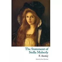 The Statement of Stella Maberly， and An Evil Spirit (Valancourt Classics)