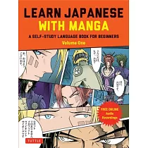 Learn Japanese with Manga Volume 1： A Self─Study Language Book for Beginners ─ Learn to Speak， Read and Write Japanese Quickly Using Manga Comics! (Fr