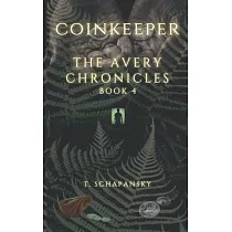 Coinkeeper： The Avery Chronicles ─ Book 4