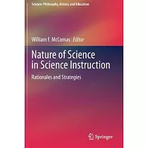 Nature of Science in Science Instruction： Rationales and Strategies