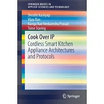 Cook Over IP： Cordless Smart Kitchen Appliance Architectures and Protocols