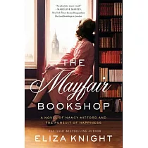 The Mayfair Bookshop： A Novel of Nancy Mitford and the Pursuit of Happiness