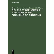 Gel Electrophoresis and Isoelectric Focusing of Proteins