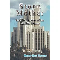 Stone Mother： Final Installment of the Medical Trilogy