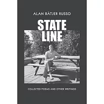 State Line： Collected Poems and Other Writings
