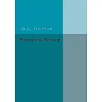Beyond the Electron