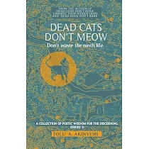 Dead Cats Don’’t Meow： Don’’t Waste the Ninth Life