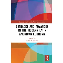 Setbacks and Advances in the Modern Latin American Economy