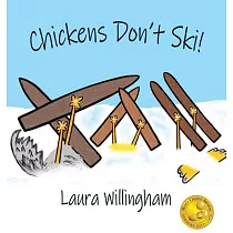 Chickens Don’t Ski!