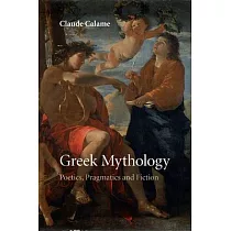 Greek Mythology： Poetics， Pragmatics and Fiction