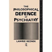 The Philosophical Defence of Psychiatry