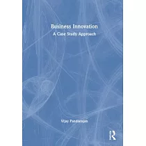 Business Innovation： A Case Study Approach