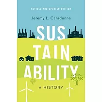 Sustainability： A History， Revised and Updated Edition