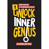 Unlock Inner Genius： Power Your Path to Extraordinary Success