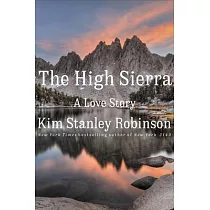 The High Sierra： A Love Story