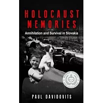 War Memories： Annihilation and Survival in Slovakia