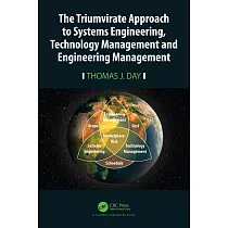 The Triumvirate Approach to Systems Engineering， Technology Management and Engineering Management