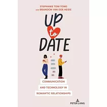 Up to Date： Communication and Technology in Romantic Relationships