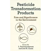 Pesticide Transformation Products： Fate and Significance in the Environment