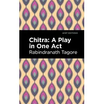 Chitra: A Play in One Act