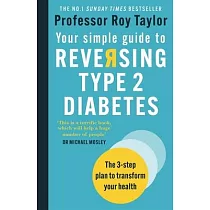Your Simple Guide to Reversing Type 2 Diabetes： The 3─Step Plan to Transform Your Health
