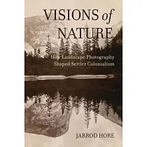 Visions of Nature： How Landscape Photography Shaped Settler Colonialism