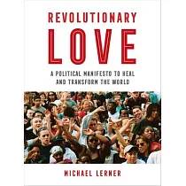 Revolutionary Love： A Political Manifesto to Heal and Transform the World