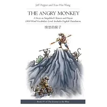 The Angry Monkey： A Story in Simplified Chinese and Pinyin， 1800 Word Vocabulary Level